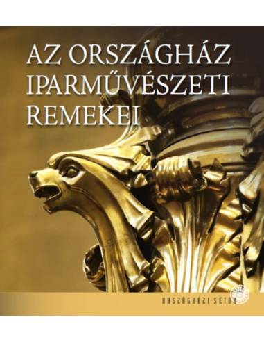 Az Országház iparművészeti remekei