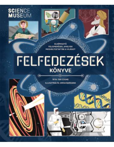 Felfedezések könyve - Elképesztő felismerések, amelyek megváltoztatták a világot