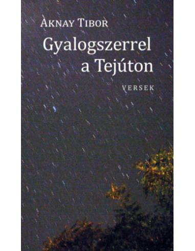 Gyalogszerrel a Tejúton
