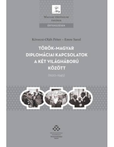 Török-magyar diplomáciai kapcsolatok a két világháború között (1920-1945)