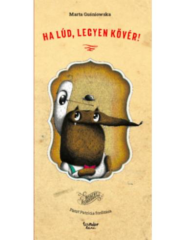 Ha lúd, legyen kövér!
