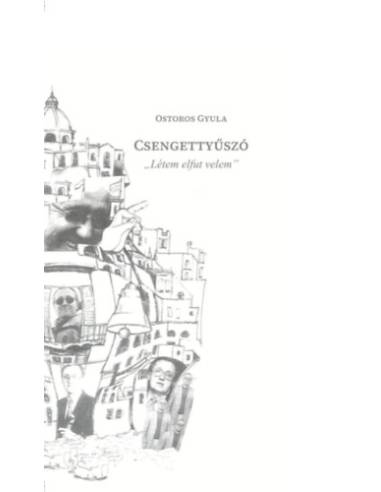 Csengettyűszó - "Létem elfut velem"