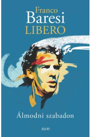 Libero - Álmodni szabadon