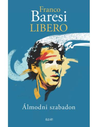 Libero - Álmodni szabadon