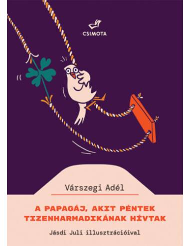 A papagáj, akit Péntek Tizenharmadikának hívtak