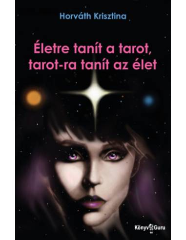 Életre tanít a tarot, tarot-ra tanít az élet
