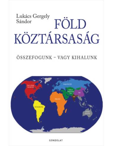 Föld Köztársaság - Összefogunk - vagy kihalunk
