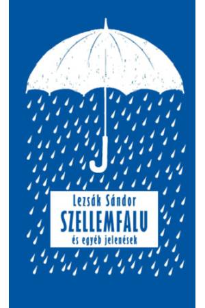 Szellemfalu - és egyéb jelenések