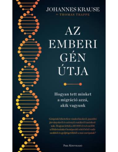 Az emberi gén útja - Hogyan tett minket a migráció azzá, akik vagyunk