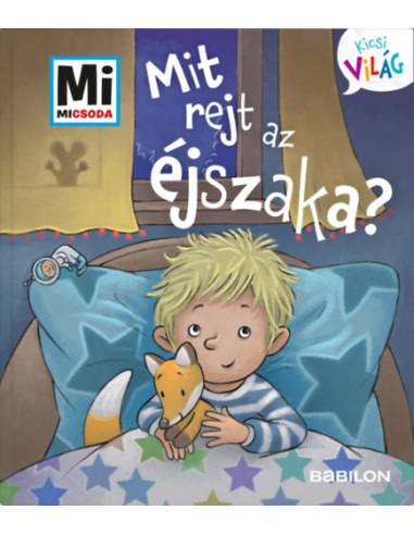 Mit rejt az éjszaka? - Mi Micsoda Kicsi világ 3. - kihajtható fülekkel