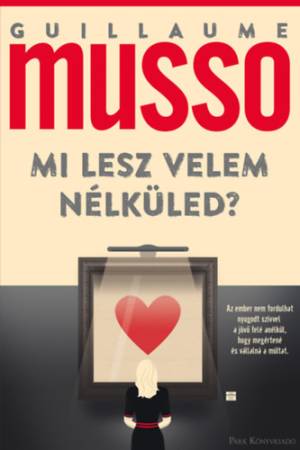 Mi lesz velem nélküled?
