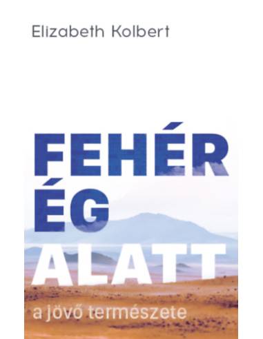 Fehér ég alatt - A jövő természete