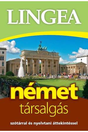 Lingea német társalgás - Szótárral és nyelvtani áttekintéssel