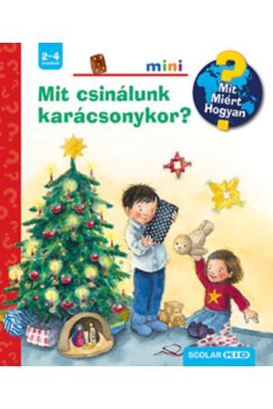 Mit csinálunk karácsonykor? - Mit? Miért? Hogyan? Mini 59.
