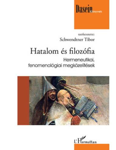 Hatalom és filozófia - Hermeneutikai, fenomenológiai megközelítések