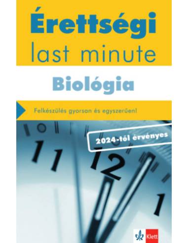 Érettségi Last minute - Biológia - Felkészülés gyorsan és egyszerűen!