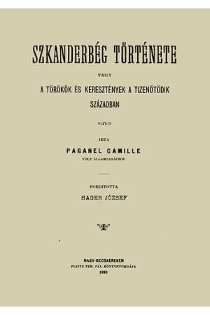 Szkanderbég története - Paganel Camille