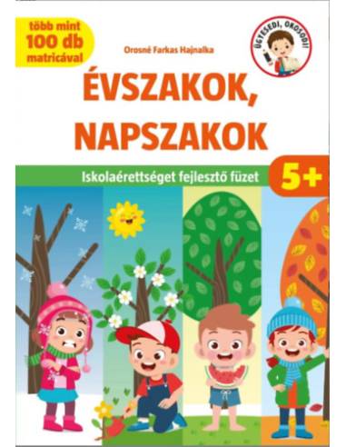 Évszakok, napszakok - Iskolaérettséget fejlesztő füzet - több mint 100 db matricával
