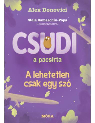 Csudi, a pacsirta - A lehetetlen csak egy szó