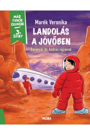 Landolás a jövőben - Már tudok olvasni - 3. szint