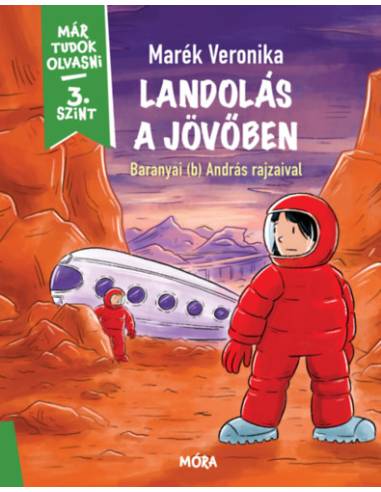 Landolás a jövőben - Már tudok olvasni - 3. szint