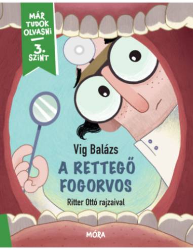 A rettegő fogorvos - Már tudok olvasni - 3. szint