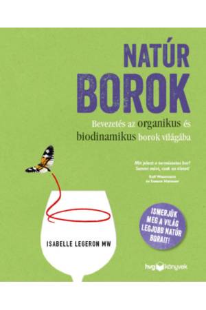 Natúr borok - Bevezetés az organikus és biodinamikus borok világába
