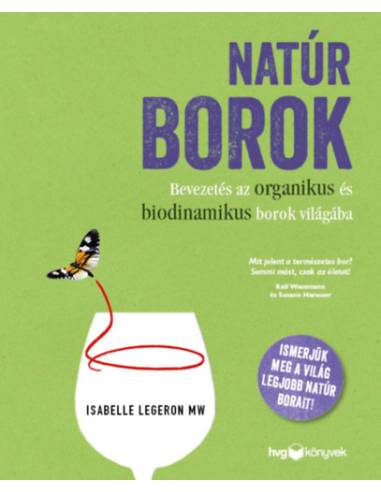 Natúr borok - Bevezetés az organikus és biodinamikus borok világába