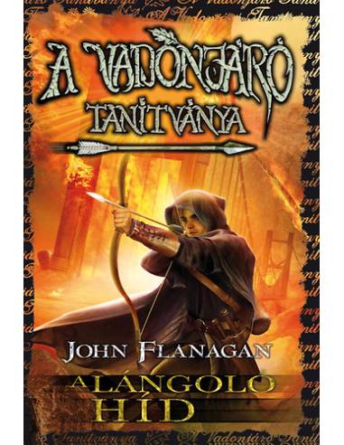 A Vadonjáró tanítványa 2. - A lángoló híd - kemény kötés