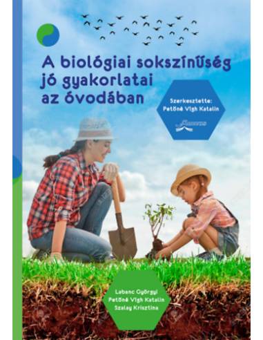 A biológiai sokszínűség jó gyakorlatai az óvodában