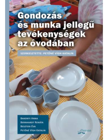 Gondozás és munka jellegű tevékenységek az óvodában -