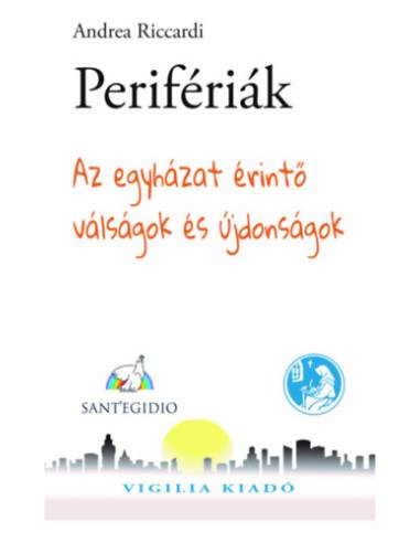 Perifériák - Az egyházat érintő válságok és újdonságok