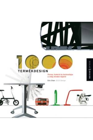 1000 termékdesign - Forma, funkció és technológia a világ minden tájáról
