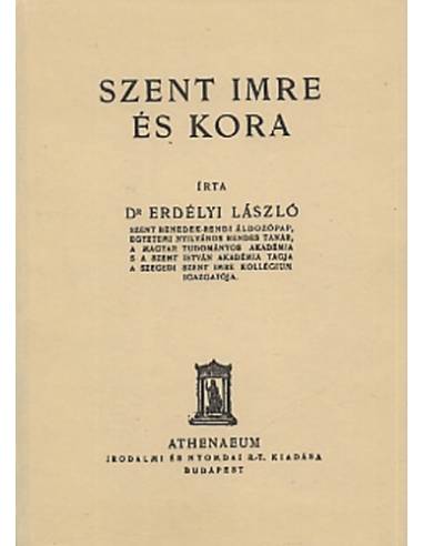 Szent Imre és kora - Erdélyi László