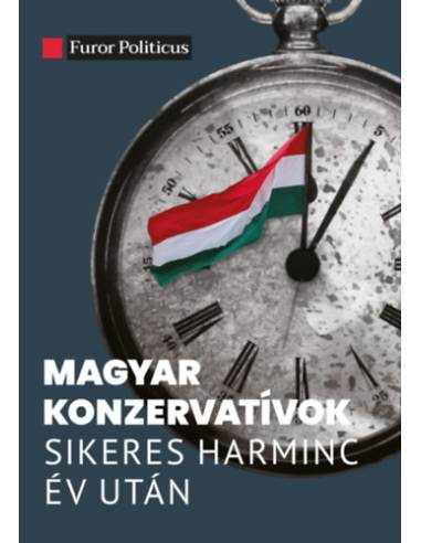 Magyar konzervatívok sikeres harminc év után