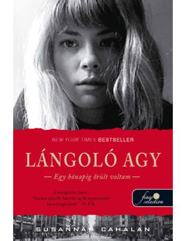 Lángoló agy - Egy hónapig őrült voltam