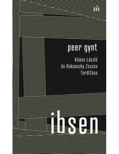 Peer Gynt - Kúnos László és Rakovszky Zsuzsa fordítása
