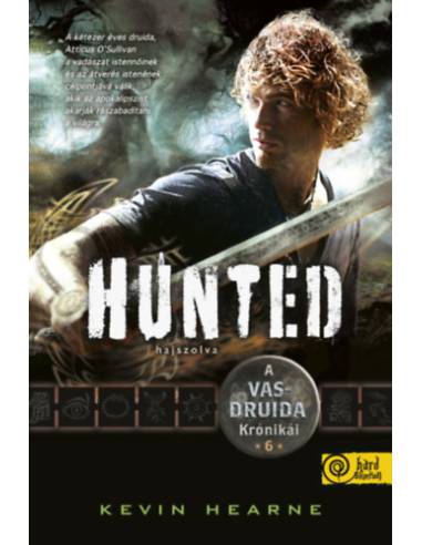 Hunted - Hajszolva - A Vasdruida Krónikái 6.