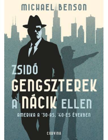 Zsidó gengszterek a nácik ellen - Amerika a '30-as, '40-es években