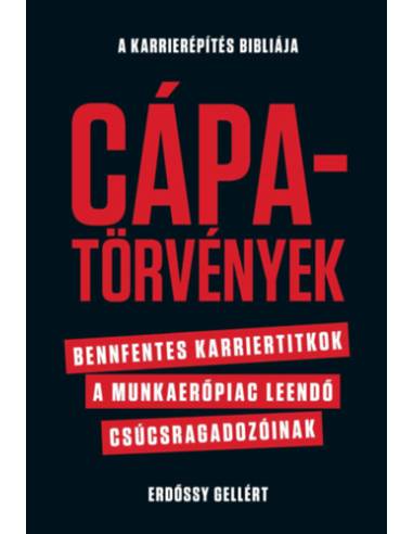 Cápatörvények - Bennfentes karriertitkok a munkaerőpiac leendő csúcsragadozóinak