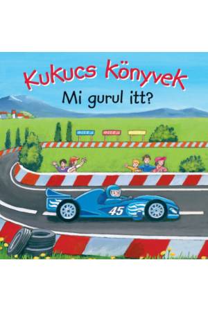 Kukucs Könyvek - Mi gurul itt?