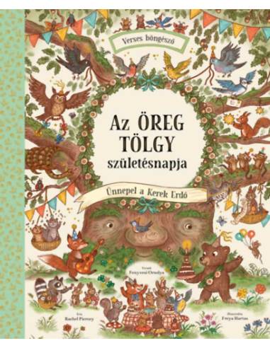 Az Öreg Tölgy születésnapja - Ünnepel a Kerek Erdő - Verses böngésző