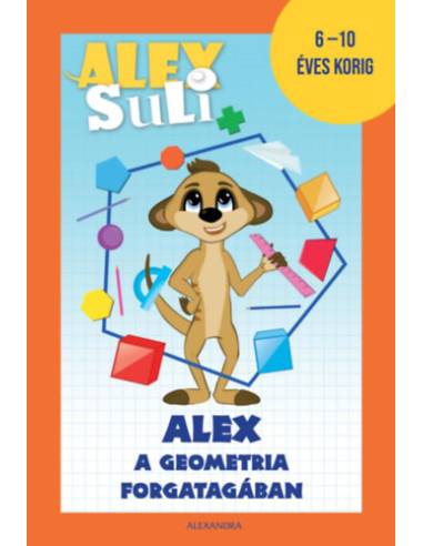 Alex Suli - Alex a geometria forgatagában - 6-10 éves korig