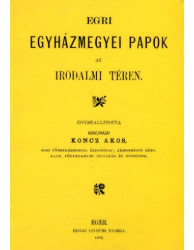 Egri egyházmegyei papok az irodalmi téren - Koncz Ákos