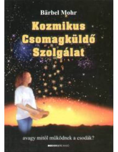 Kozmikus Csomagküldő Szolgálat - Avagy mitől működnek a csodák?