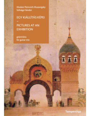 Egy kiállítás képei - Pictures at an exhibition - gitártrióra - for guitar trio