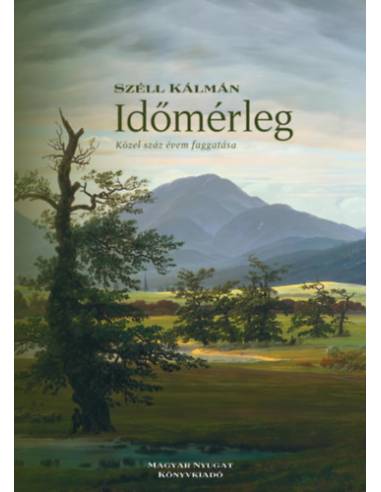 Időmérleg - Közel száz évem faggatása