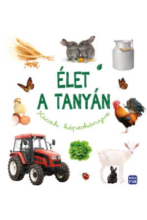 Élet a tanyán - Kicsik képeskönyve