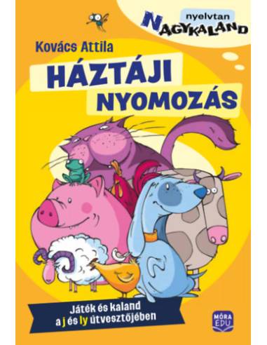 Háztáji nyomozás - Játék és kaland a j és ly útvesztőjében