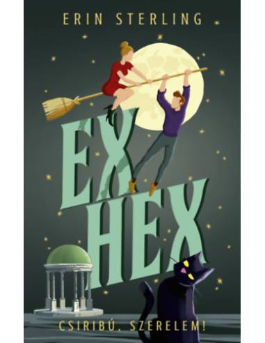 Ex Hex - Csiribú, szerelem!